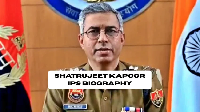 Shatrujeet Kapoor IPS Biography