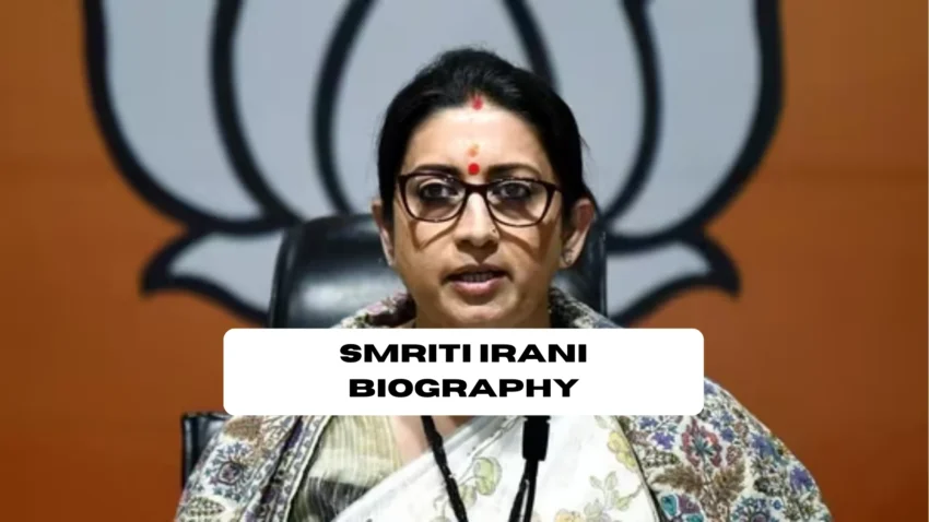 Smriti Irani Biography
